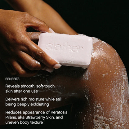 PRE-ORDER- Slather Exfoliating & Smoothing Bar - For Soft Skin